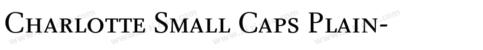 Charlotte Small Caps Plain字体转换